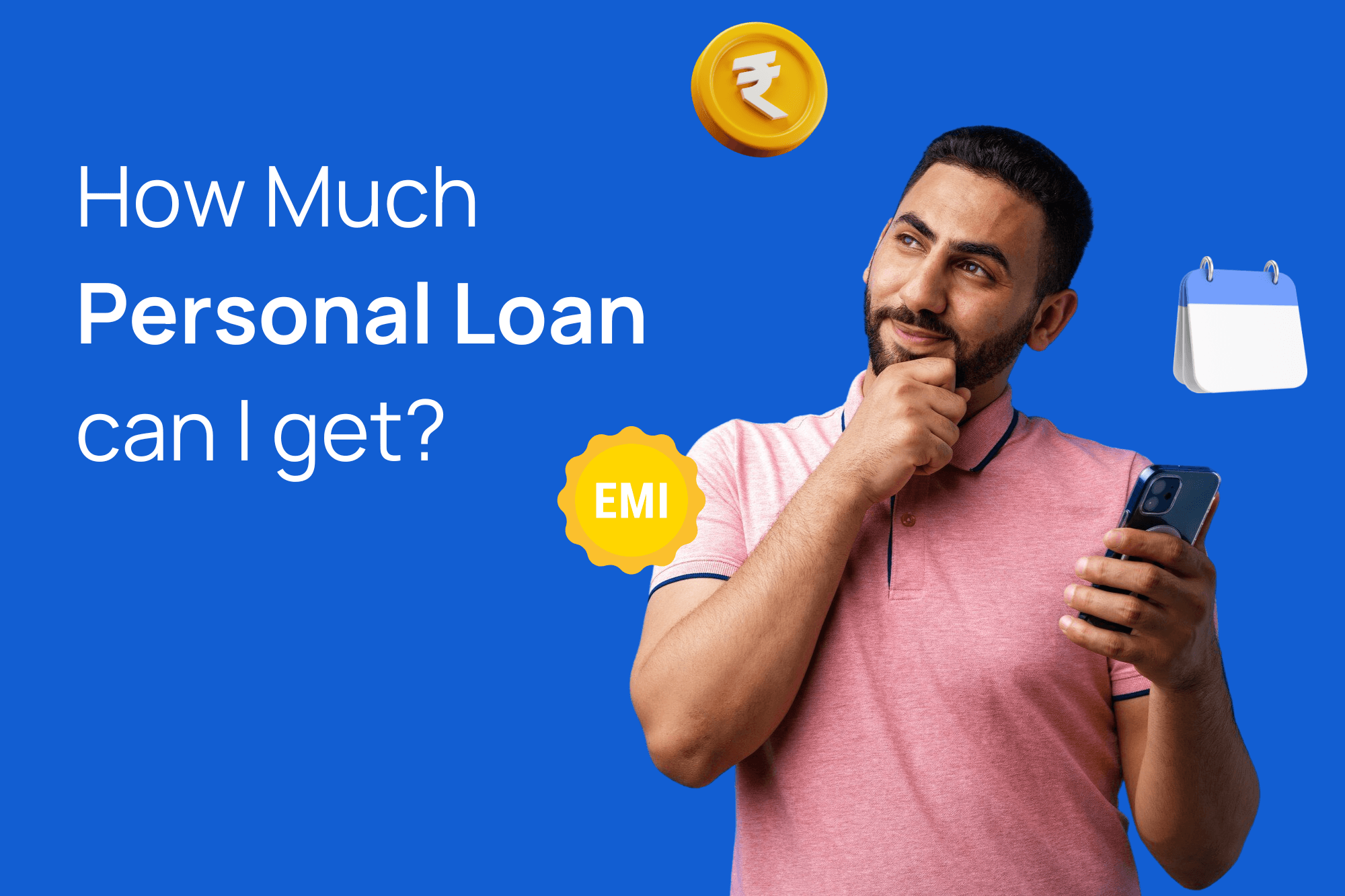 How much Personal Loan can I get?